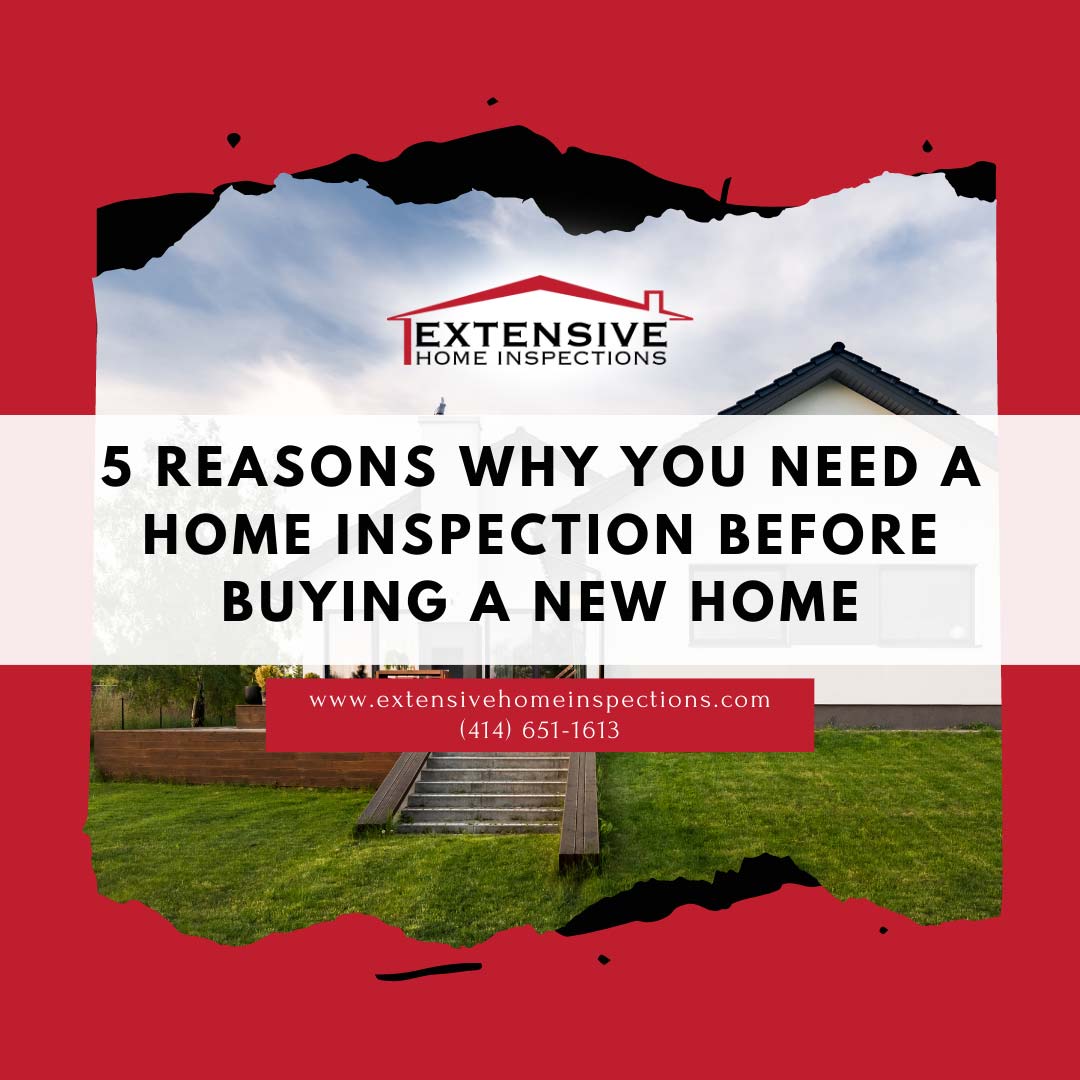 Extensive Home Inspections - 5-Reasons Why You Need a Home Inspection Milwaukee WI Before Buying A Home